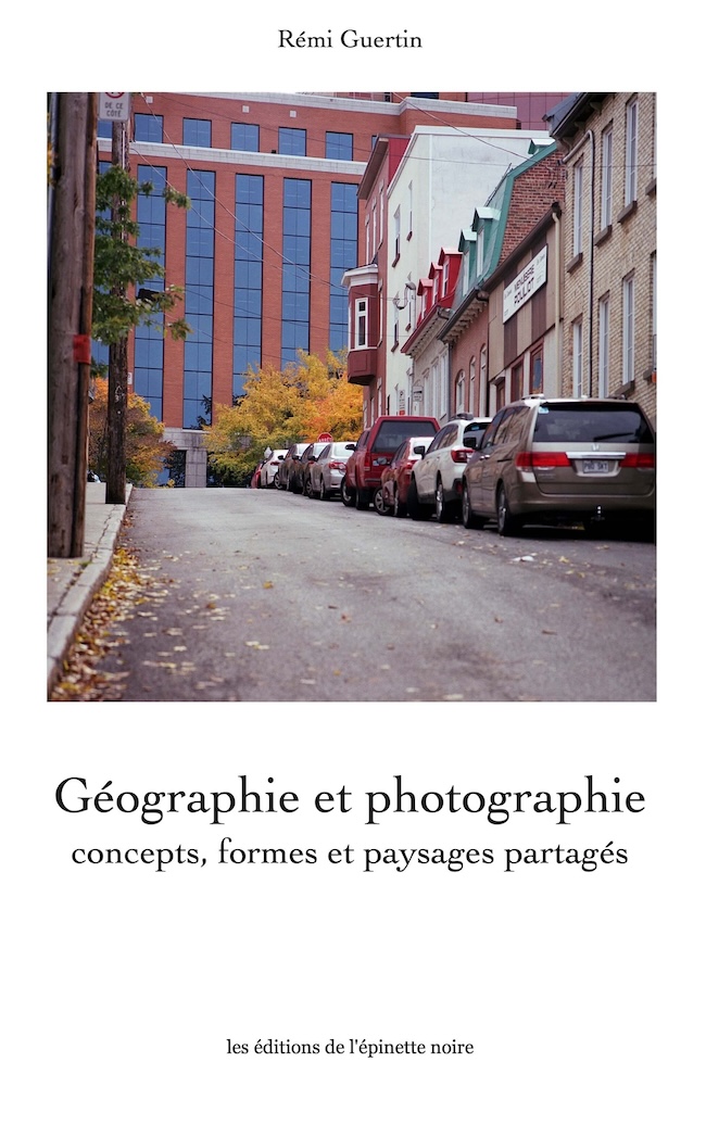 Photographie et géographie de Rémi Guertin